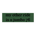 Sherman Jumbo 76 bumper sticker