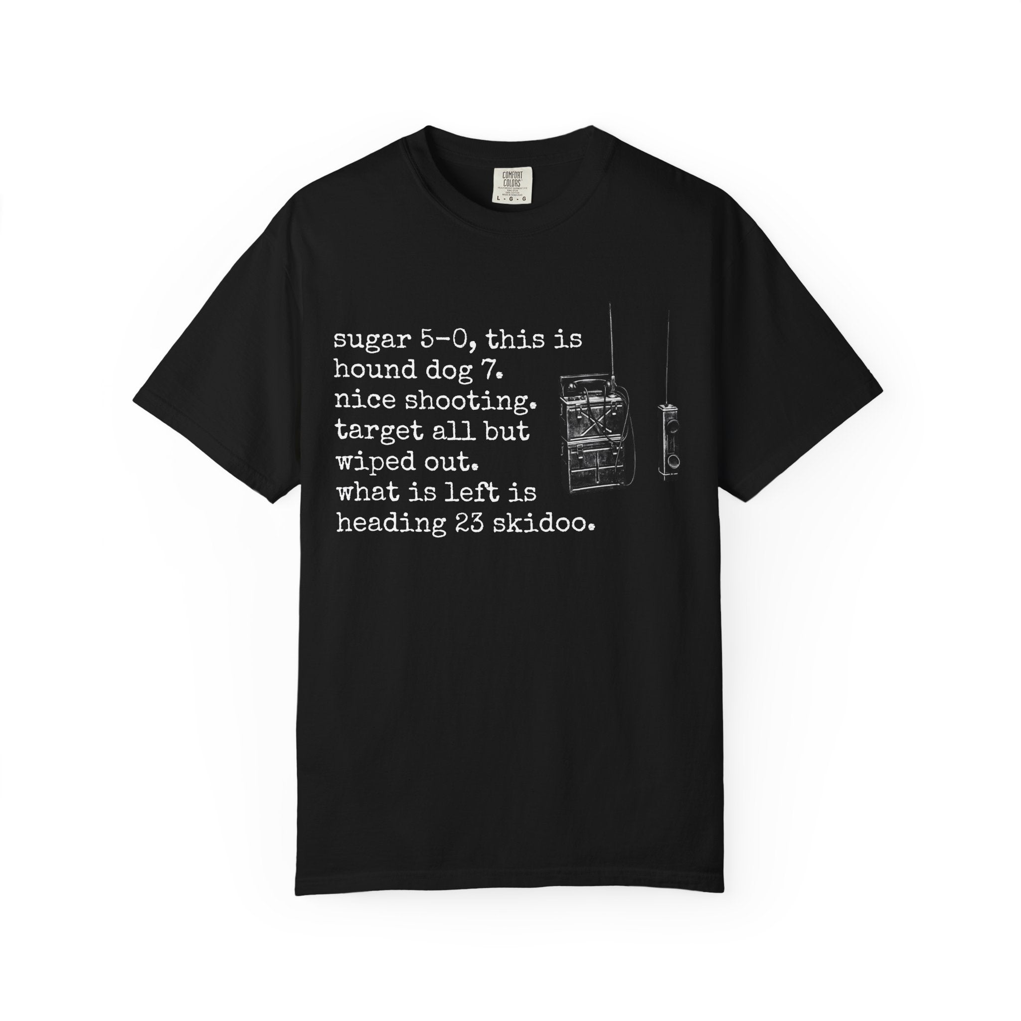 T-Shirt - Vintage Radio Field Notes Tee (“sugar 5-0...what is left is heading 23 skidoo.”)