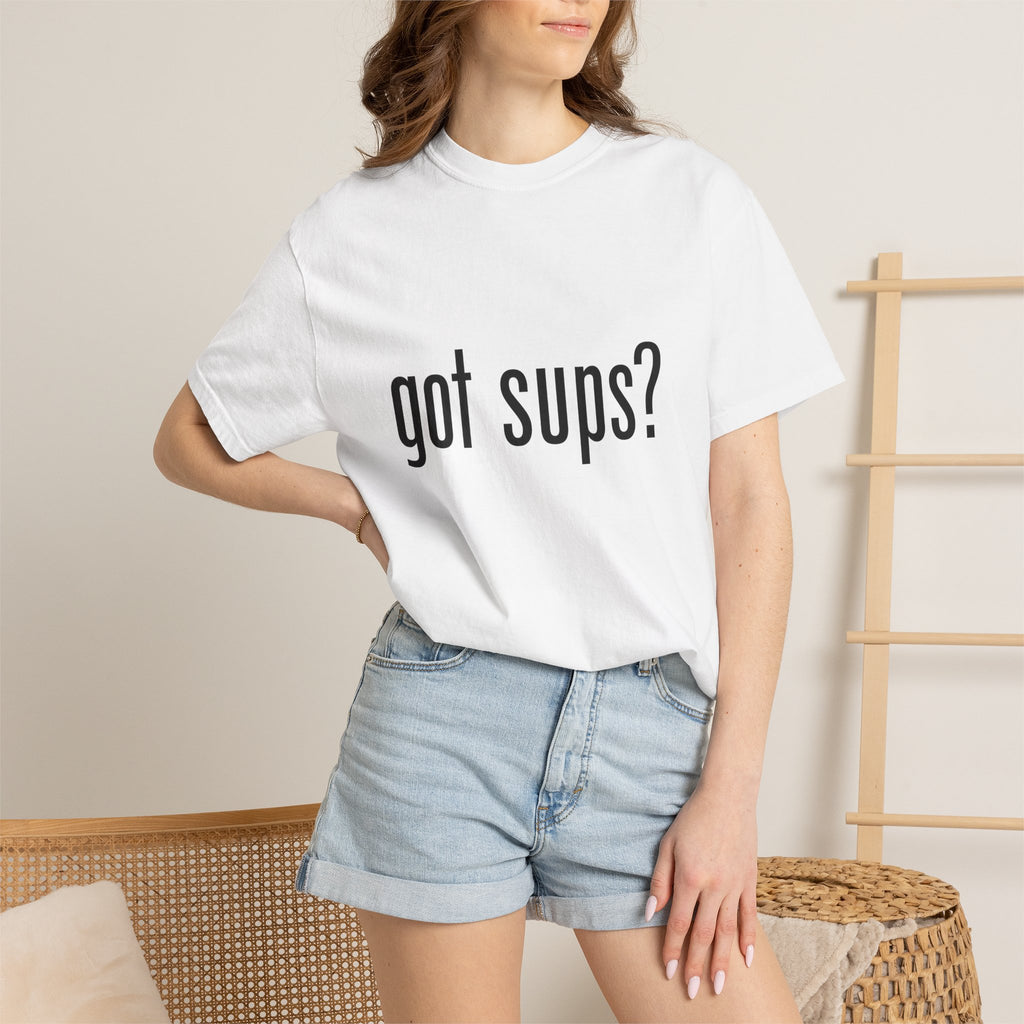 Got Sups? T-Shirt — Funny SUP Paddleboarding Tee for Stand Up Paddle Fans