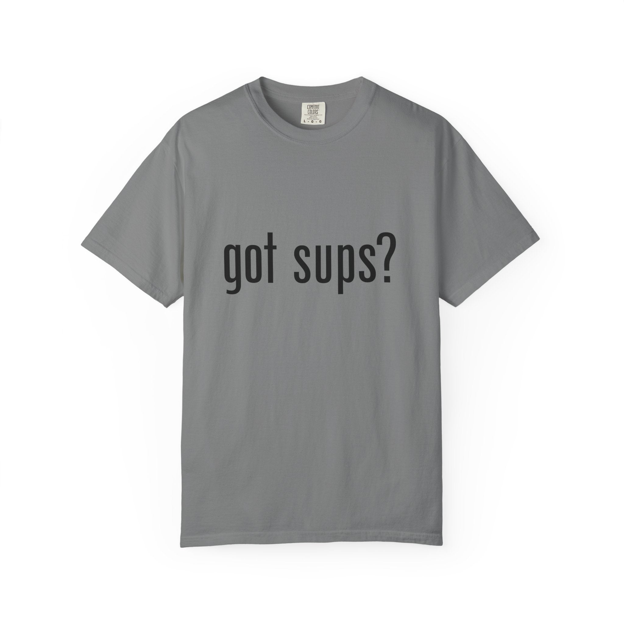 Got Sups? T-Shirt — Funny SUP Paddleboarding Tee for Stand Up Paddle Fans