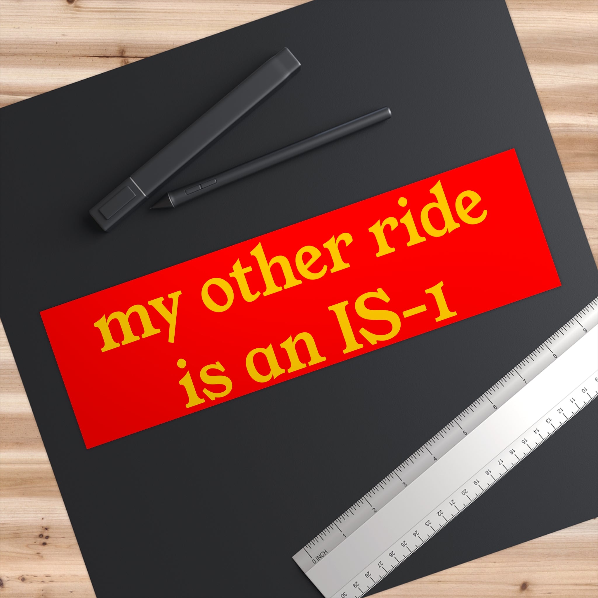 Bumper Sticker — "my other ride is an IS-1" Retro Military Humor Sticker